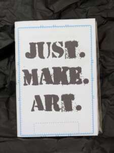 Just Make Art: An encouraging zine for new artists